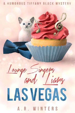 [Tiffany Black Mysteries 16] • Lounge Singers and Liars in Las Vegas · A Tiffany Black Mystery (Tiffany Black Mysteries Book 16)